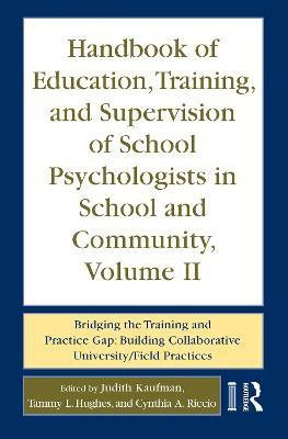 Handbook of Education, Training, and Supervision of School Psychologists in School and Community, Volume II  - Bridging the Training and Practice Gap B(English, Hardcover, unknown)