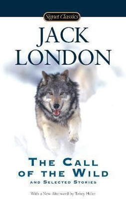 The Call of the Wild and Selected Stories(English, Paperback, London Jack)