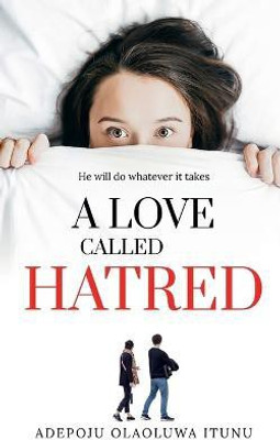 A Love Called Hatred(English, Paperback, Olaoluwa Adepoju)