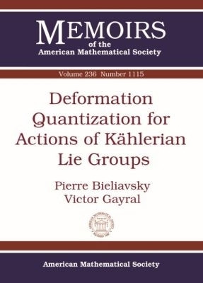 Deformation Quantization for Actions of Kahlerian Lie Groups(English, Paperback, Bieliavsky Pierre)