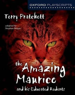 Oxford Playscripts: The Amazing Maurice and his Educated Rodents(English, Paperback, Pratchett Terry)