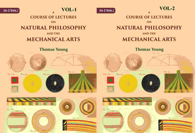 A Course of Lectures on Natural Philosophy and the Mechanical Arts 2 Vols. set [Hardcover](Hardcover, Thomas Young)