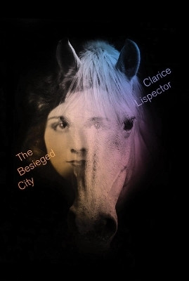 The Besieged City(English, Paperback, Lispector Clarice)