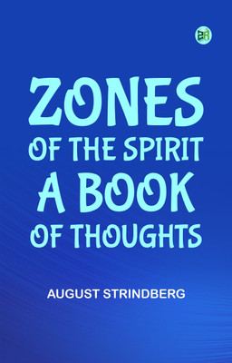 Zones of the Spirit A Book of Thoughts(Paperback, August Strindberg)