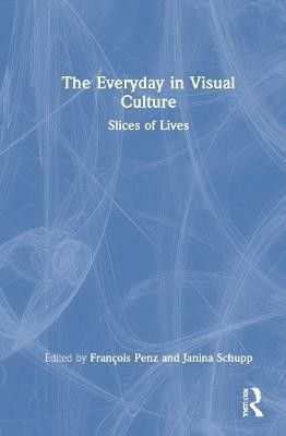 The Everyday in Visual Culture(English, Hardcover, unknown)