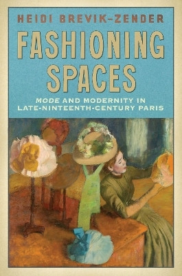 Fashioning Spaces(English, Hardcover, Brevik-Zender Heidi)