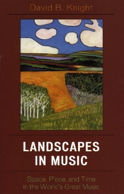 Landscapes in Music(English, Paperback, Knight David B.)