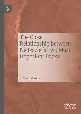 The Close Relationship between Nietzsche's Two Most Important Books(English, Hardcover, Brobjer T. H.)