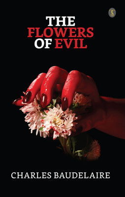 The Flowers Of Evil(Paperback, Charles Baudelaire)