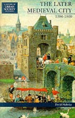 The Later Medieval City(English, Paperback, Nicholas David)