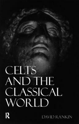 Celts and the Classical World(English, Paperback, Rankin David)