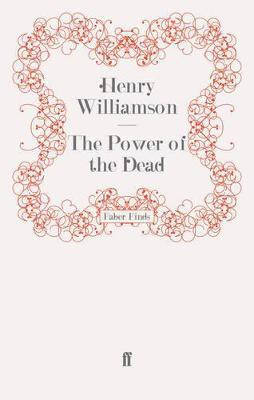 The Power of the Dead(English, Electronic book text, Williamson Henry)