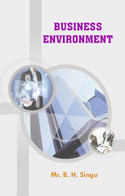 BUSINESS ENVIRONMENT(Paperback, B.H. Singu)