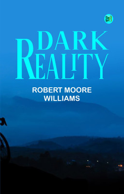 Dark Reality(Paperback, Robert Moore Williams)