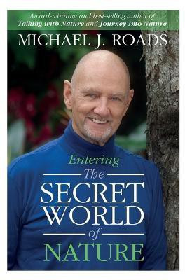 Entering the Secret World of Nature(English, Paperback, Roads Michael J)