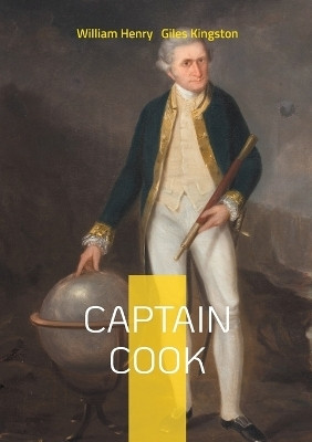 Captain Cook(English, Paperback, Giles Kingston William Henry)