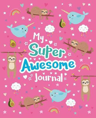 My Super Awesome Journal(English, Hardcover, unknown)