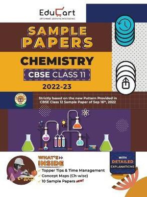 Educart CBSE Class 11 CHEMISTRY Sample Paper 2023 (Full Syllabus with Detailed Explanation and Topper Tips for 2022-23 Exams)(English, Paperback, Educart)