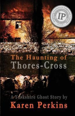 The Haunting of Thores-Cross(English, Paperback, Perkins Karen)