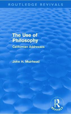 The Use of Philosophy (Routledge Revivals)(English, Paperback, Muirhead John)