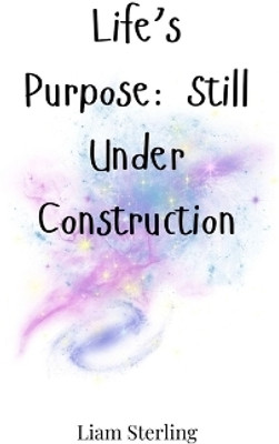 Life's Purpose(English, Hardcover, Sterling Liam)