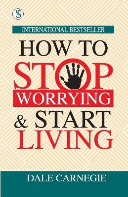 How to Stop Worrying and Start Living (Edition1st)(English, Paperback, Carnegie Dale)