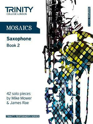 Mosaics Saxophone Book 2(English, Sheet music, unknown)
