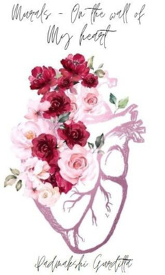 Murals - on the wall of my heart(Paperback, Padmakshi Gurditta)