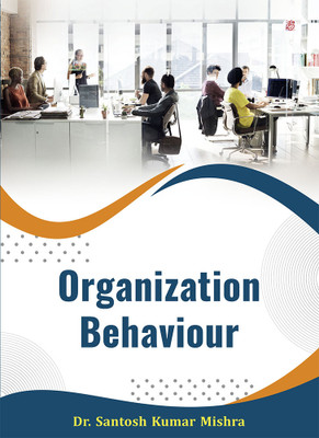 Organization Behaviour(Paperback, Dr Santosh Kumar Mishra)