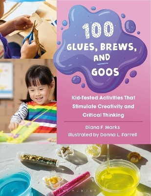 100 Glues, Brews, and Goos(English, Paperback, Marks Diana F.)