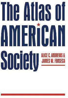 The Atlas of American Society(English, Electronic book text, Andrews Alice C.)