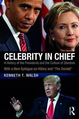 Celebrity in Chief(English, Paperback, Walsh Kenneth T.)