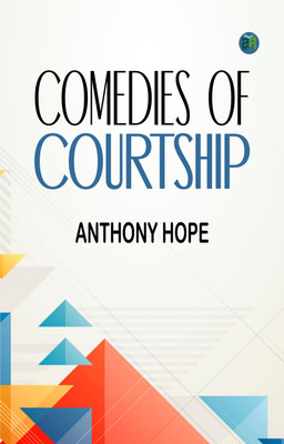Comedies of Courtship(Paperback, Anthony Hope)