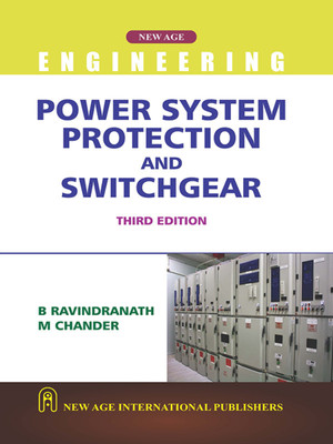 Power System Protection and Switchgear(Paperback, B. Ravindranath, M Chander)