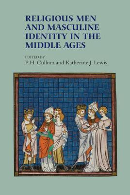 Religious Men and Masculine Identity in the Middle Ages(English, Hardcover, unknown)
