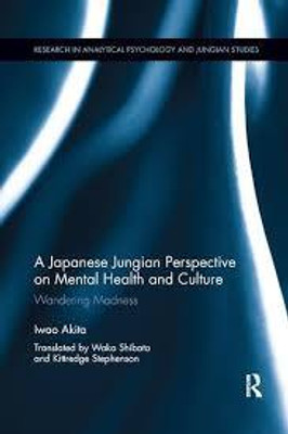 A Japanese Jungian Perspective on Mental Health and Culture(English, Electronic book text, Akita Iwao)