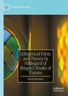 Allegorical Form and Theory in Hildegard of Bingen's Books of Visions(English, Hardcover, Wouters Dinah)