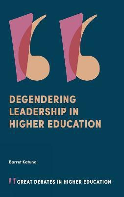 Degendering Leadership in Higher Education(English, Electronic book text, Katuna Barret)