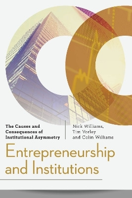 Entrepreneurship and Institutions(English, Paperback, Williams Nick Associate Professor in Entrepreneurship, University of Leeds)