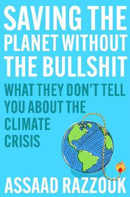 Saving the Planet Without the Bullsh*t(English, Paperback, Razzouk Assaad)