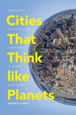 Cities That Think Like Planets(English, Paperback, Alberti Marina)