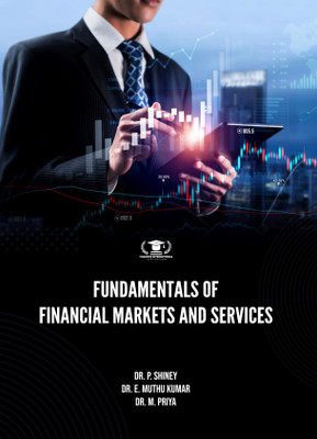 FUNDAMENTALS OF FINANCIAL MARKETS AND SERVICES(Paperback, Dr. P. Shiney, Dr. E. Muthu Kumar, Dr. M. Priya)