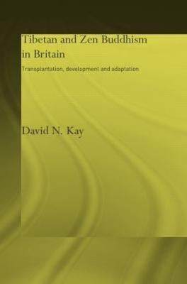 Tibetan and Zen Buddhism in Britain(English, Hardcover, Kay David N)