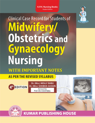 CLINICAL CASE RECORD FOR STUDENTS OF MIDWIFERY/ OBSTETRICS AND GYNAECOLOGY NURSING(Hardcover, DR. (MRS.) MOLLY BABU, DR. (MRS.) SHOBHA GUSAIN)