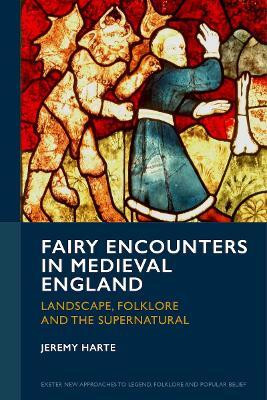 Fairy Encounters in Medieval England(English, Hardcover, Harte Jeremy)