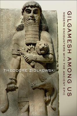 Gilgamesh Among Us(English, Hardcover, Ziolkowski Theodore)