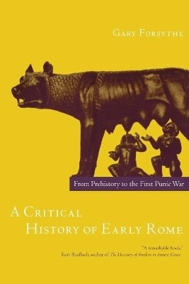 A Critical History of Early Rome(English, Paperback, Forsythe Gary)