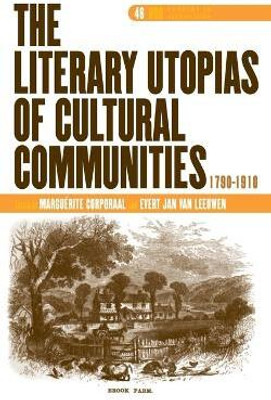 The Literary Utopias of Cultural Communities, 1790-1910(English, Hardcover, unknown)