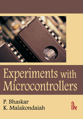 Experiments with Microcontrollers First Edition(English, Paperback, Bhaskar P.)