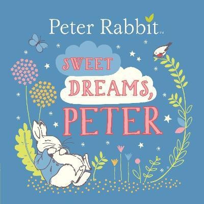 Sweet Dreams, Peter(English, Board book, Potter Beatrix)